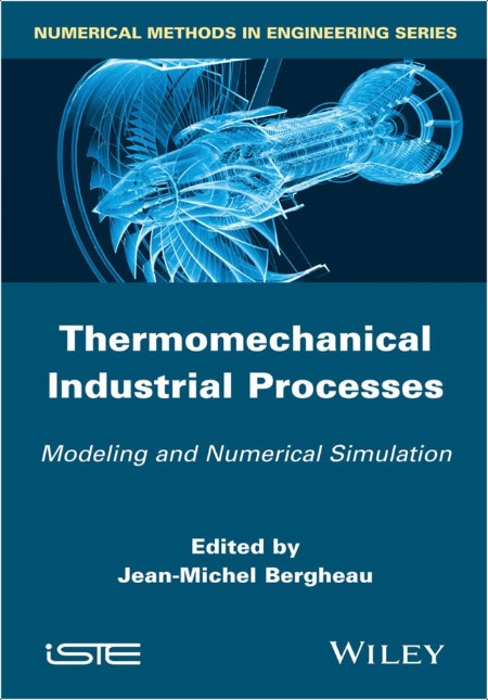 Bergheau J Thermomechanical Industrial Processes Modeling Simulation 2014