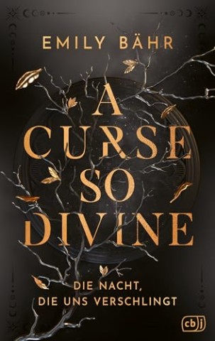 Cover: B&auml;hr, Emily - A Curse so Divine &ndash; Die Nacht, die uns verschlingt