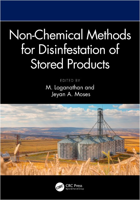 Loganathan M Non-chemical Methods for Disinfestation of Stored Products 2025