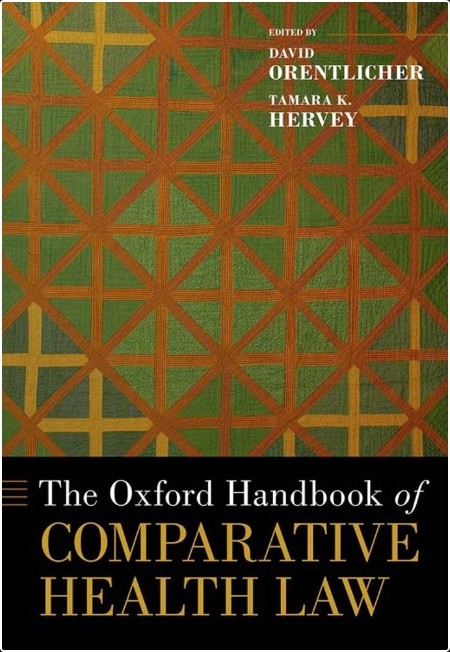 Orentlicher D The Oxford Handbook of Comparative Health Law 2021