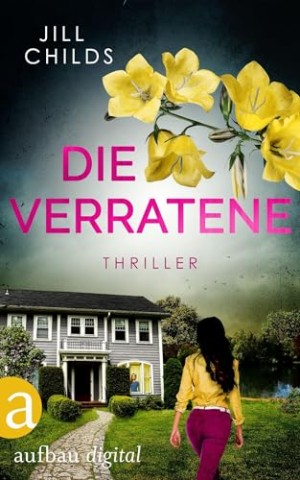 Cover: Childs, Jill - Die Verratene