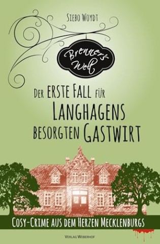 Cover: Siebo Woydt - Brenners Welt: Der erste Fall f&uuml;r Langhagens besorgten Gastwirt