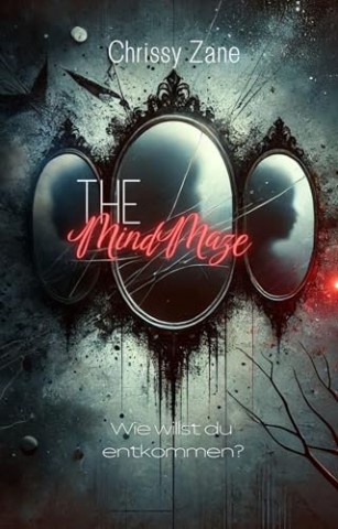 Cover: Chrissy Zane - The Mind Maze : Wie willst du entkommen