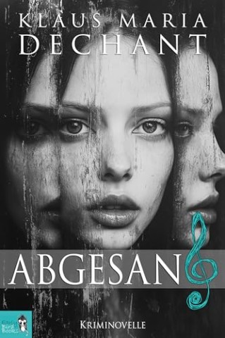 Cover: Klaus Maria Dechant - Abgesang