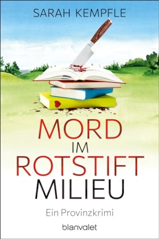 Cover: Kempfle, Sarah - Mord im Rotstiftmilieu: Ein Provinzkrimi (B&auml;hr und Klein ermitteln 2)