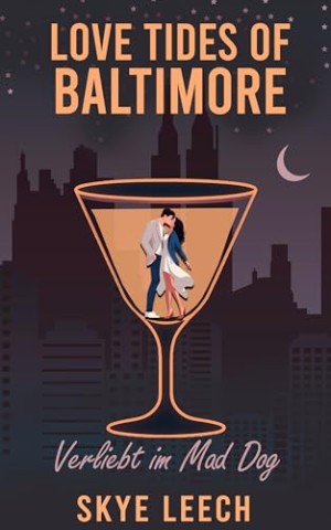 Cover: Skye Leech - Verliebt im Mad Dog: Boss Romance (Love Tides Of Baltimore 1)