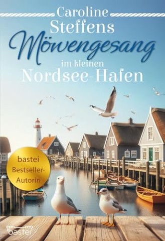 Cover: Caroline Steffens - Im kleinen Nordsee-Hafen 2 - M&ouml;wengesang im kleinen Nordsee-Hafen