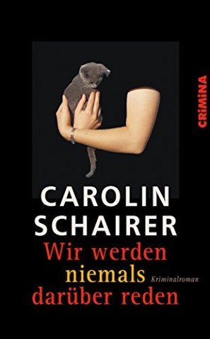 Cover: Carolin Schairer - Wir werden niemals dar&uuml;ber reden