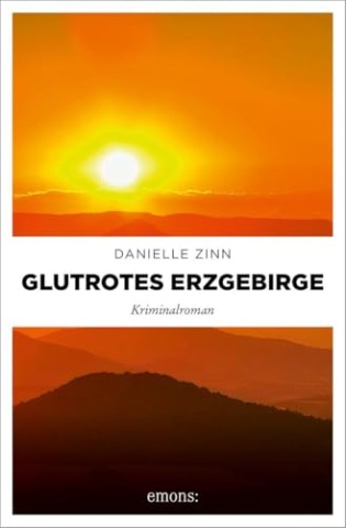 Cover: Zinn, Danielle - Glutrotes Erzgebirge