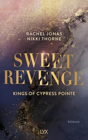 Cover: Rachel Jonas Nikki Thorne - Kings of Cypress Pointe 1 &ndash; Sweet Revenge