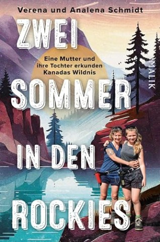 Cover: Schmidt, Analena - Zwei Sommer in den Rockies