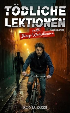 Cover: Ronja Rossi - T&ouml;dliche Lektionen in des K&ouml;nigs Wusterhausen: Krimi