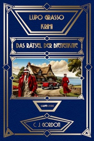 Cover: C. J. Gordon - Das R&auml;tsel der Bienenknie