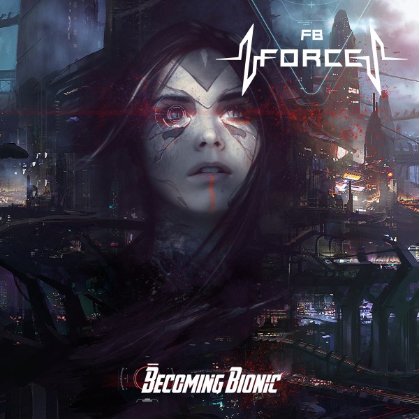 Feedback Force - Becoming Bionic (2018)