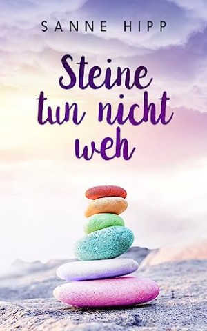 Cover: Sanne Hipp - Steine tun nicht weh