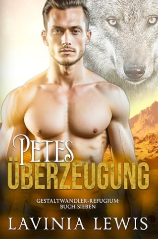 Cover: Lavinia Lewis - Petes &Uuml;berzeugung