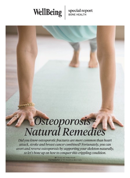 WellBeing Special Report Bone Health - Osteoporosis Natural Remedies, 2025