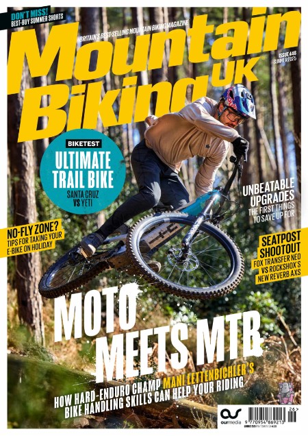 Mountain Biking UK - Issue 448, Summer 2025