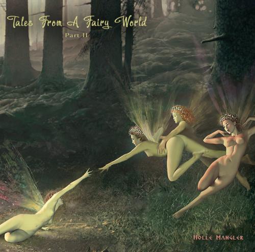 Holle Mangler - Tales From A Fairy World (Part 2) (2025)