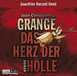 Das Herz der H&ouml;lle - Jean-Christophe Grang&eacute;