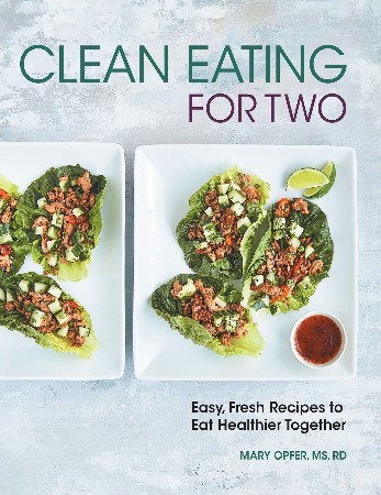 Clean Eating for Two - Mary Opfer MS