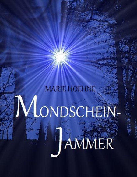 Mondscheinjammer - Marie Hoehne Mondscheinjammer - Marie Hoehne