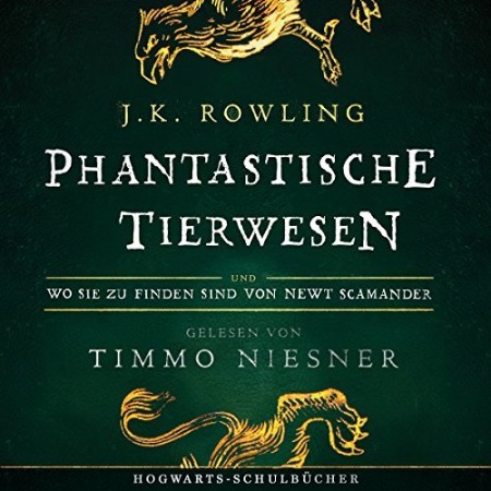 Cover: Phantastische Tierwesen und wo sie zu finden sind - Rowling, Joanne K.
