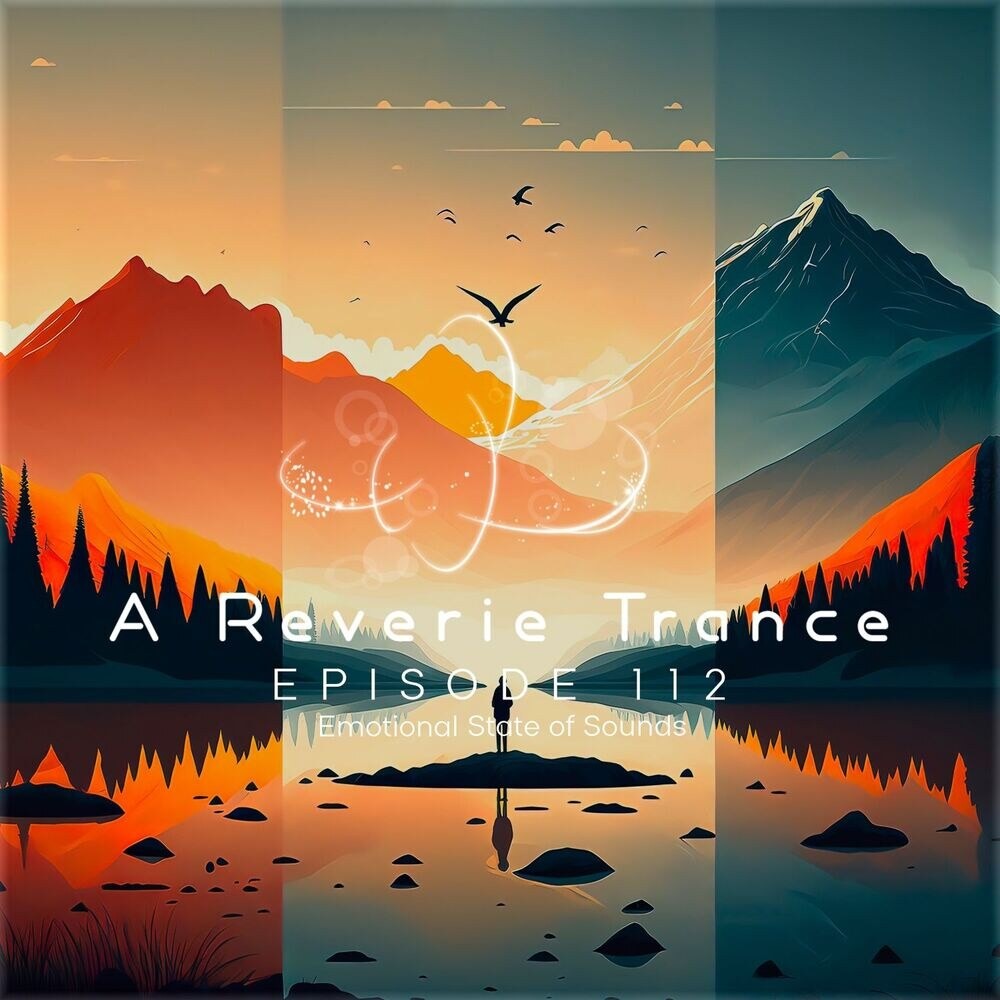 A Reverie Trance Episode 112 (Emotional State of S