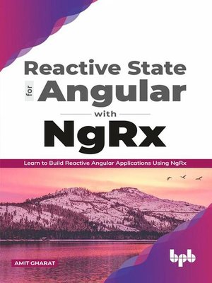 Reactive State for Angular With NgRx - Amit Gharat