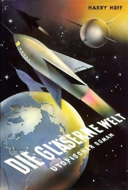 Die gläserne Welt - Harry Hoff Die gläserne Welt - Harry Hoff