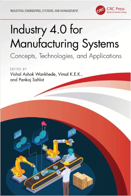 Wankhede V Industry 4 0 for Manufacturing Systems Concepts, Tech, Apps 2025