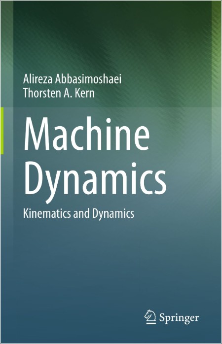 Abbasimoshaei A , Kern T Machine Dynamics Kinematics and Dynamics 2023