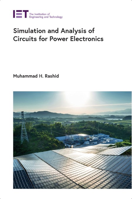 Rashid M Simulation and Analysis of Circuits for Power Electronics 2025