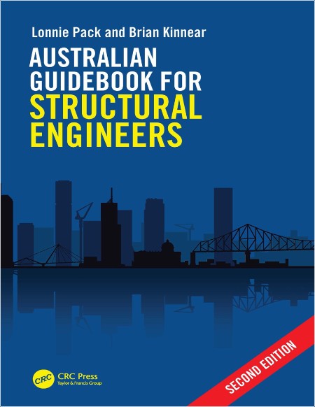 Pack L , Kinnear B Australian Guidebook for Structural Engineers 2ed 2024