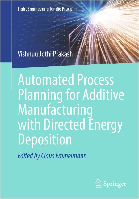 Prakash V Automated Process Planning for Additive Manufacturing 2025