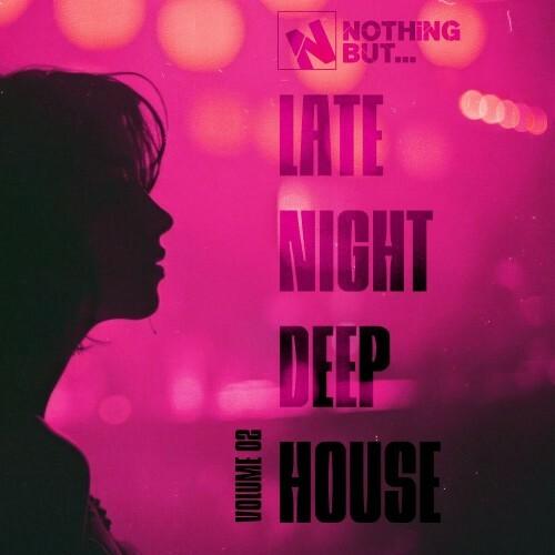 Nothing But... Late Night Deep House Vol. 02 (2025) Nothing But... Late Night Deep House Vol. 02 (2025)