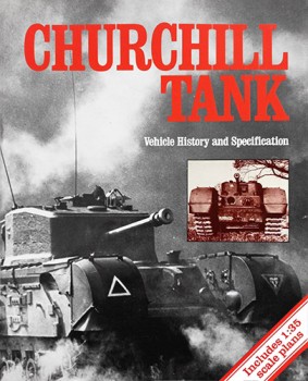 Churchill Tank: Vehicle History and Specification
