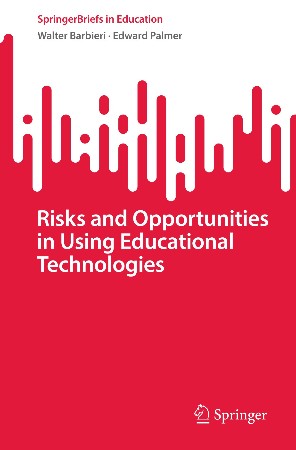 Cover: Risks and Opportunities in Using Educational Technologies - Walter Barbieri