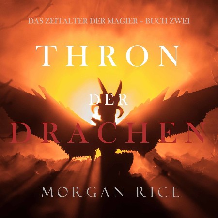 Cover: Thron der Drachen - Morgan Rice