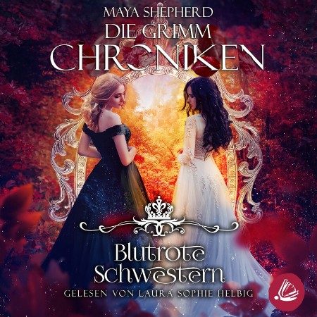 Die Grimm - Chroniken 21- Maya Shepherd