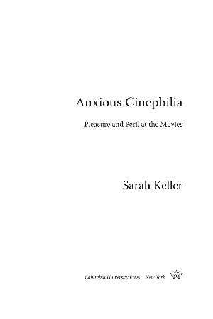 Anxious Cinephilia - Sarah Keller