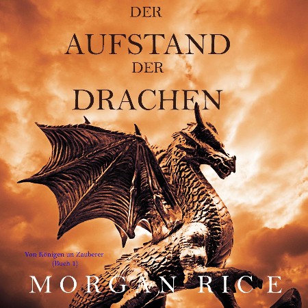 Cover: Der Aufstand der Drachen - Morgan Rice