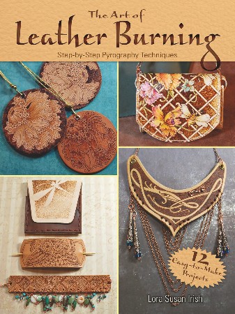 Cover: The Art of Leather Burning - Lora Susan Irish