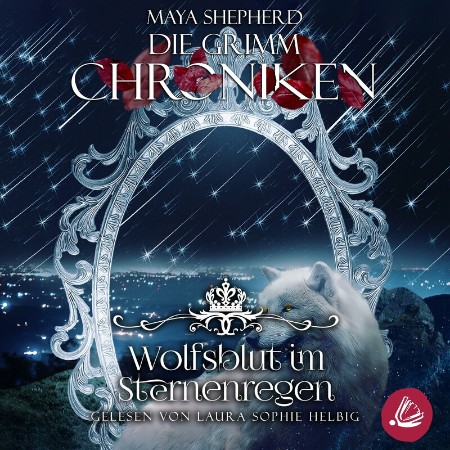Cover: Die Grimm - Chroniken 17--Wolfsblut im Sternenregen - Maya Shepherd
