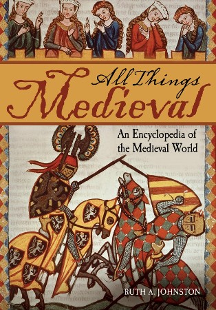 Cover: All Things Medieval - Ruth A. Johnston