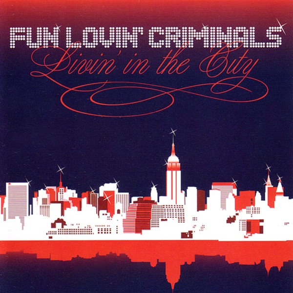 Fun Lovin' Criminals - Livin' In The City (Japan Edition) (2005)