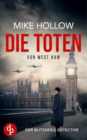 Cover: Mike Hollow - Die Toten von West Ham (Ein John Jago Krimi 1)