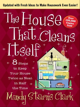 69801cfd516eef8824c6f93c53ae0b0e - The House That Cleans Itself - Mindy Starns Clark