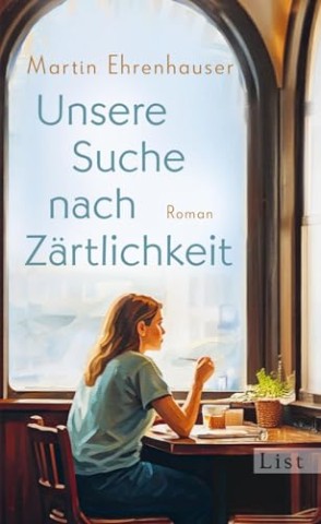 Cover: Martin Ehrenhauser - Unsere Suche nach Z&auml;rtlichkeit
