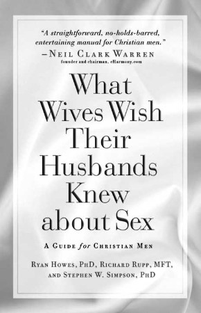 Cover: What Wives Wish their Husbands Knew about Sex - Richard Rupp